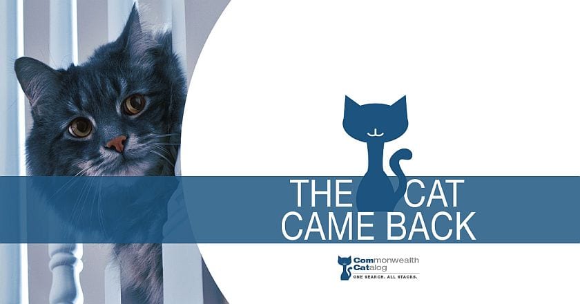 A fluffy gray cat peers through white railings on the left; on the right, a blue cat silhouette and text reads The Cat Came Back above the Commonwealth Catalog logo.